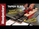 Woodpeckers Taper Sled