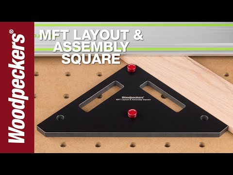 Woodpeckers MFT Layout & Assembly Square